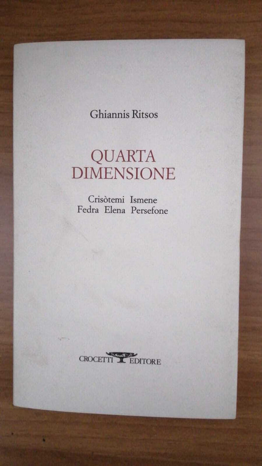 Quarta dimensione.   Crisòtemi,  Ismene,  Fedra,  Elena,  Persefone - copertina