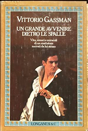 Un grande avvenire dietro le spalle. Vita, amori e miracoli di un mattatore narrati da lui stesso - copertina