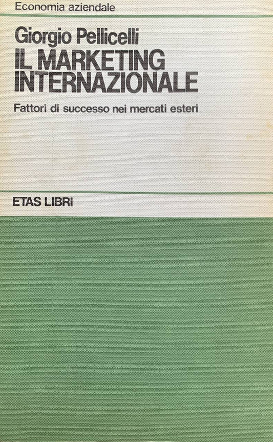 Il marketing internazionale. Fattori di successo nei mercati esteri - copertina