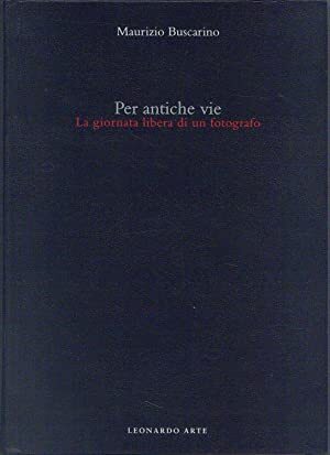 Per antiche vie. La giornata libera di un fotografo - copertina