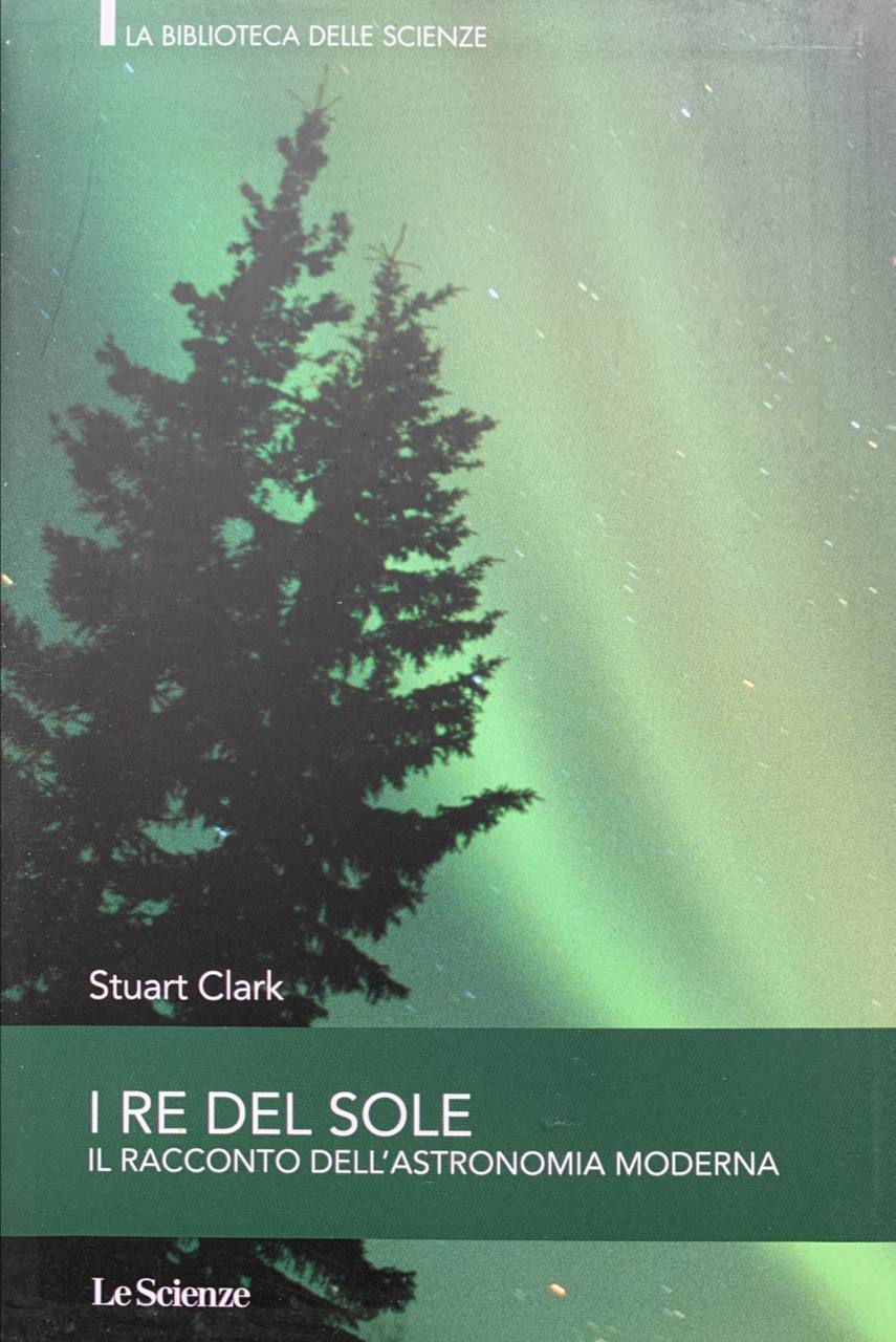 I re del sole. Il racconto dell'astronomia moderna - copertina