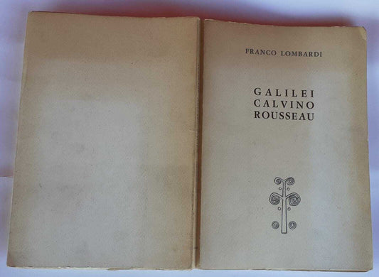 Galilei, Calvino, Rousseau. Tre antesignani del tempo moderno - copertina