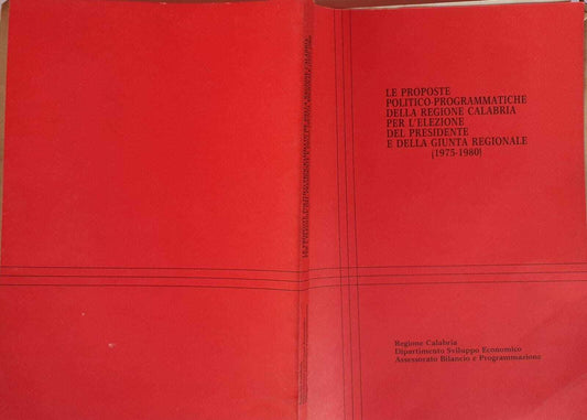 Le proposte politico-programmatiche della regione Calabria per l'elezione del presidente e della giunta regionale (1975-1980) - copertina