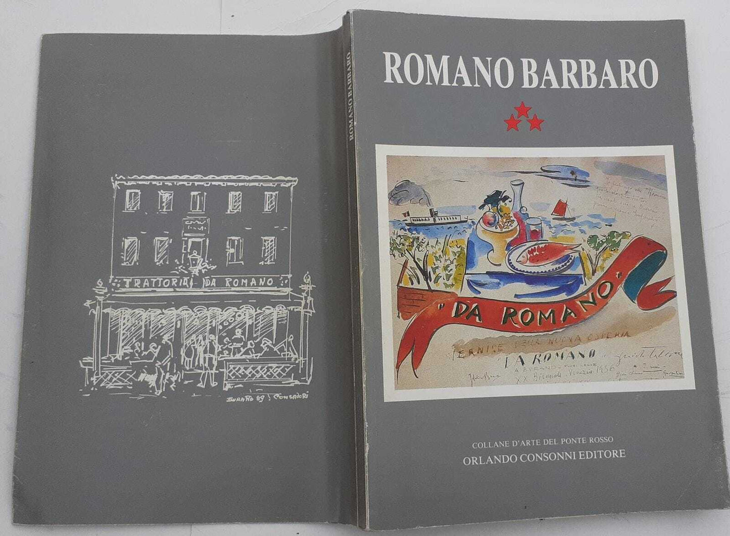 Romano Barbaro Burano 1903-1964. Oste della trattoria tre stelle - copertina