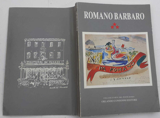 Romano Barbaro Burano 1903-1964. Oste della trattoria tre stelle - copertina