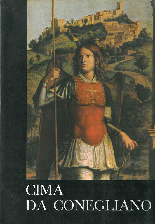 Cima da Conegliano. Catalogo della mostra: Treviso, agosto - novembre 1962 - copertina