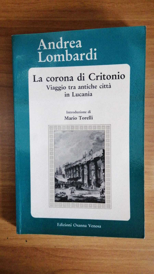 La corona di Critonio. Viaggio tra antiche città in Lucania - copertina