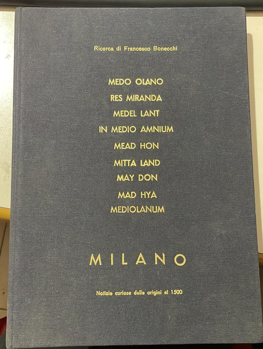 Ricerca di Francesco Medo,  Milano notizie curiose delle origini al 1500 - copertina