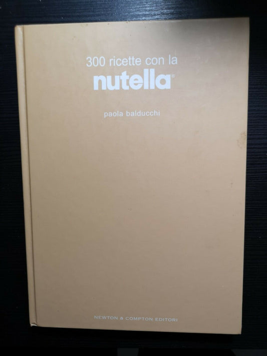300 Ricette con la Nutella - copertina