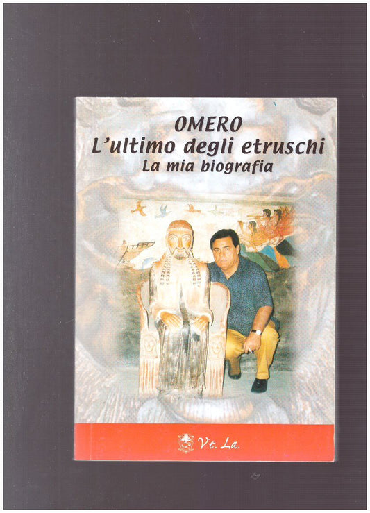 OMERO L'ultimo degli etruschi La mia biografia - copertina