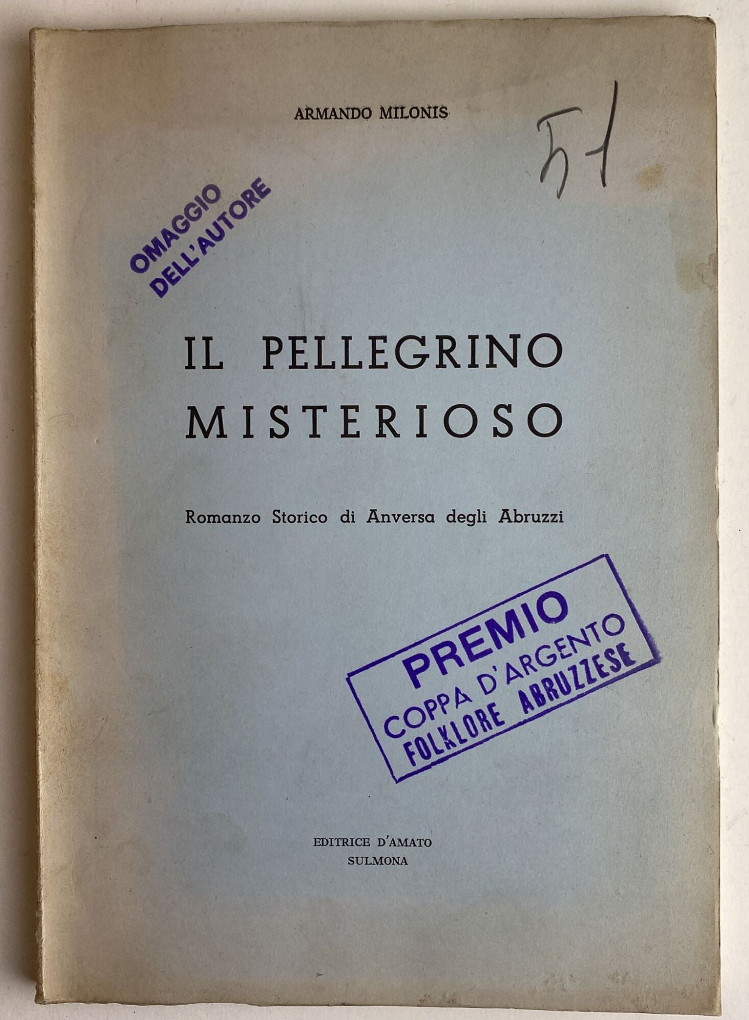 Il pellegrino misterioso. Romanzo storico di Anversa degli Abruzzi. - copertina