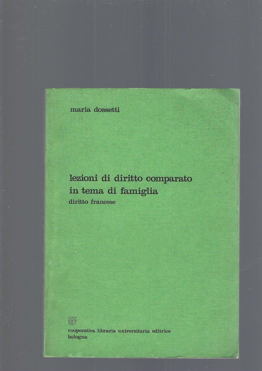 LEZIONI DI DIRITTO COMPARATO IN TEMA DI FAMIGLIA. Diritto francese - copertina
