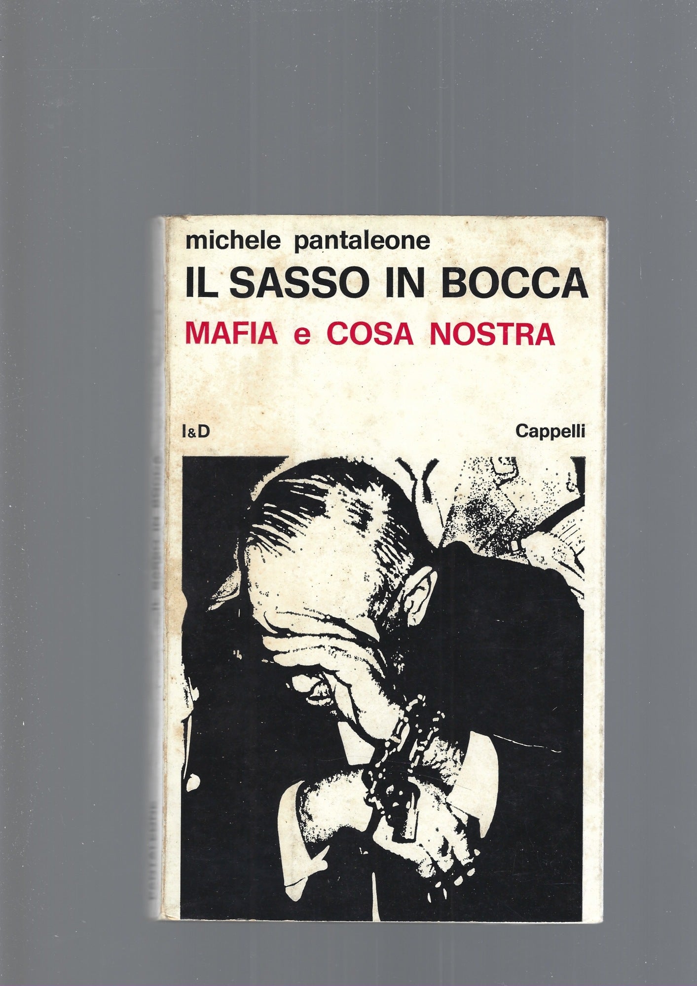 IL SASSO IN BOCCA, MAFIA E COSA NOSTRA - copertina