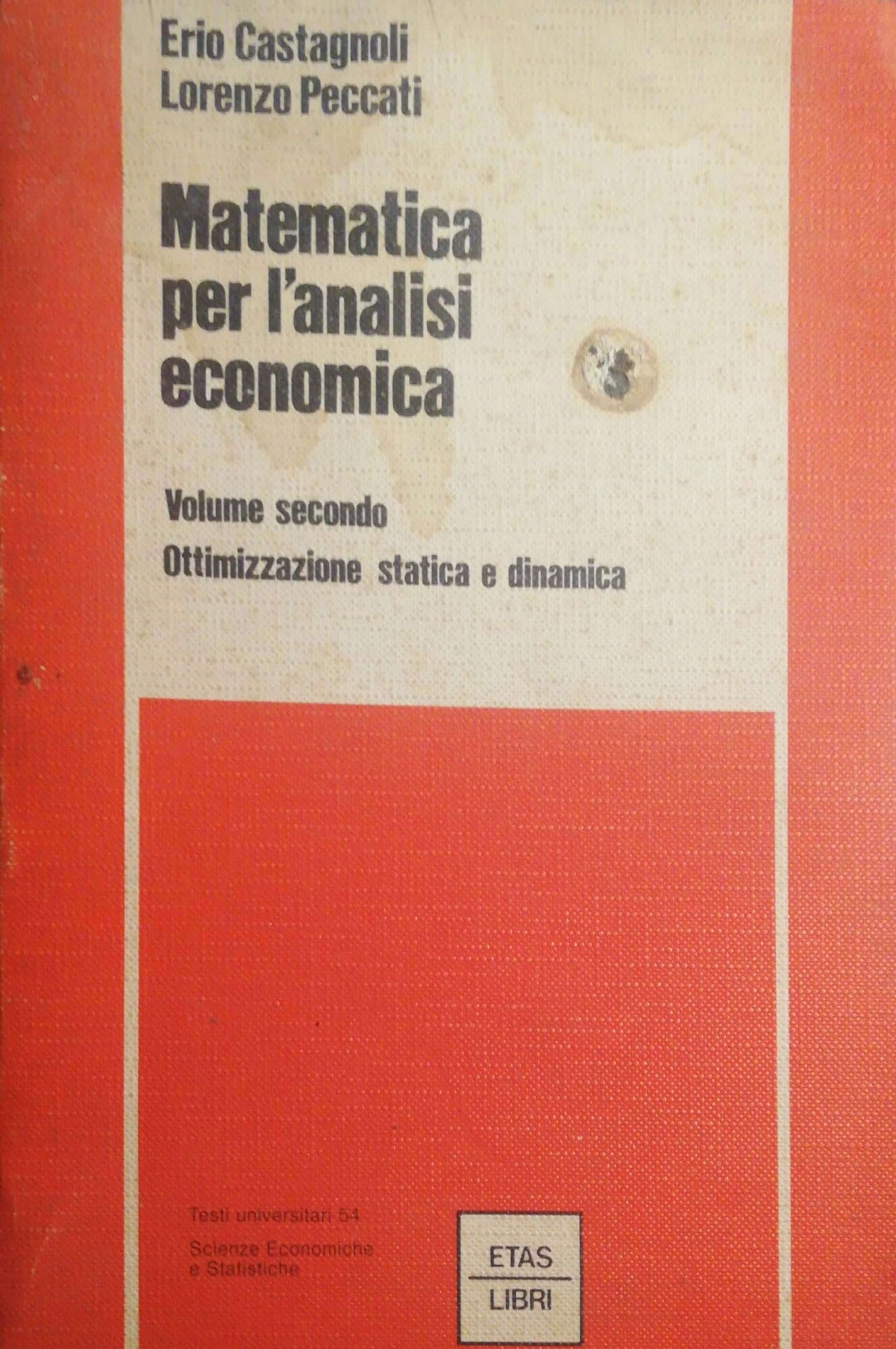 Matematica per l'analisi economica. Volume secondo: Ottimizzazione statistica e dinamica - copertina