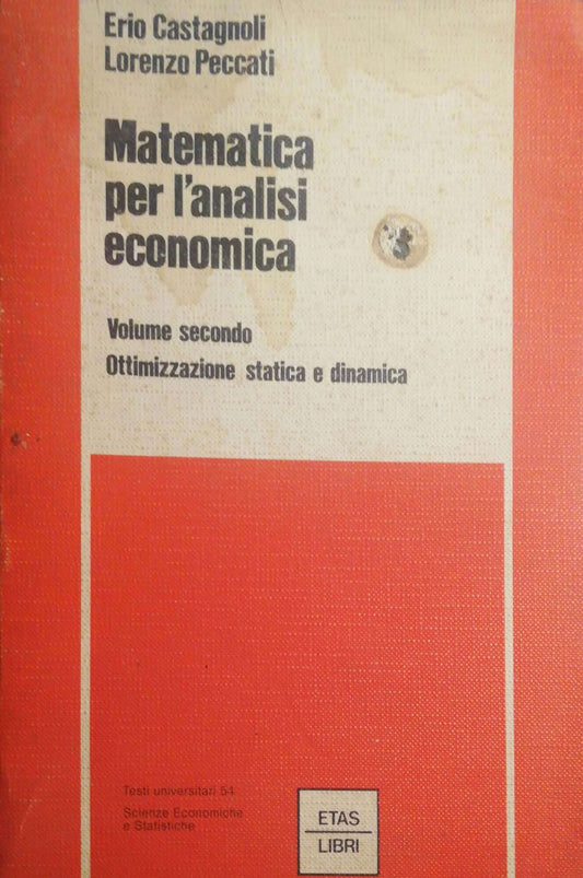 Matematica per l'analisi economica. Volume secondo: Ottimizzazione statistica e dinamica - copertina