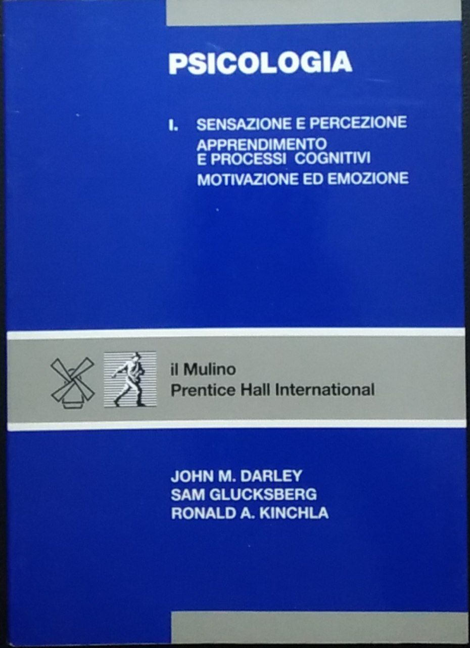 Psicologia. Sensazione e percezione. Apprendimento e processi cognitivi. Motivazione ed emozione - copertina
