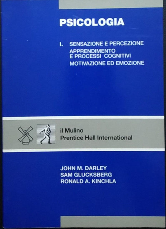 Psicologia. Sensazione e percezione. Apprendimento e processi cognitivi. Motivazione ed emozione - copertina