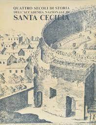 Quattro secoli di storia dell'Accademia Nazionale di Santa Cecilia - copertina