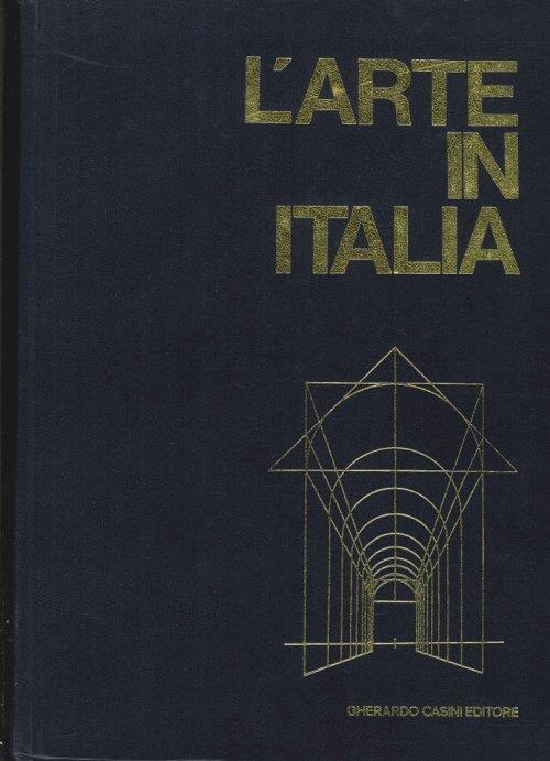 L' Arte in Italia. Dal Secolo V al Secolo XI Da Roma ai Comuni. Volume II - copertina