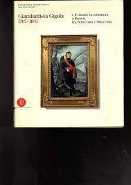 Giambattista Gigola e il ritratto in miniatura a Brescia tra Settecento e Ottocento - copertina