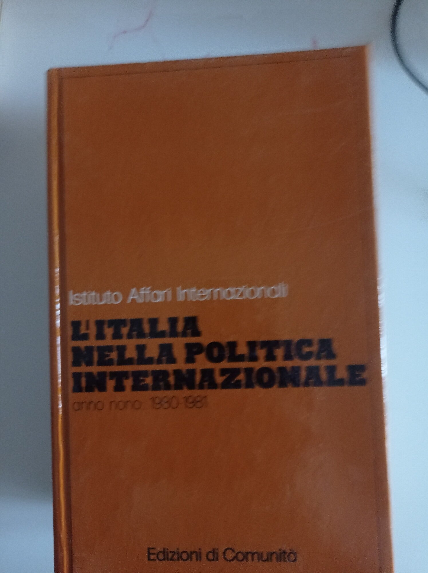 L' Italia nella politica internazionale anno nono: 1980 - 1981 - copertina