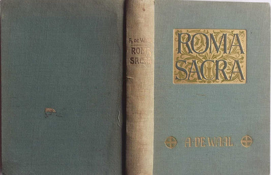 Roma Sacra. Die ewige Stadt in ihren christlichen Denkmälern und Erinnerungen alter und ne - copertina