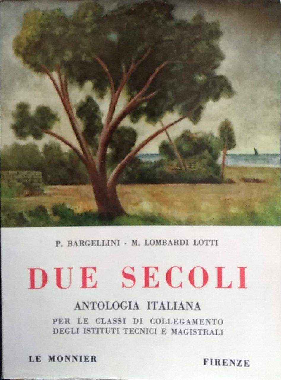 Due secoli. Antologia italiana per le classi di collegamento degli istituti tecnici e magistrali - copertina