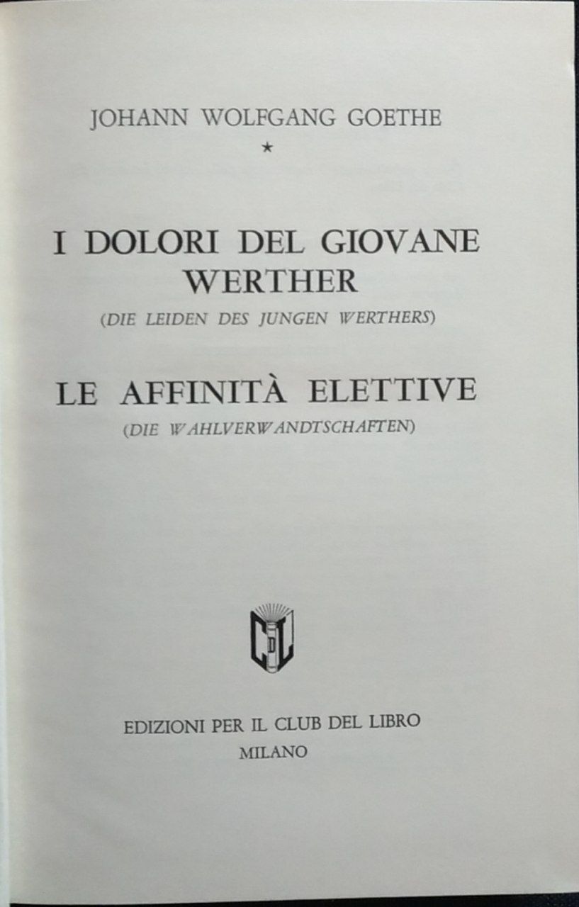 I dolori del giovane Werther; le affinità elettive - copertina