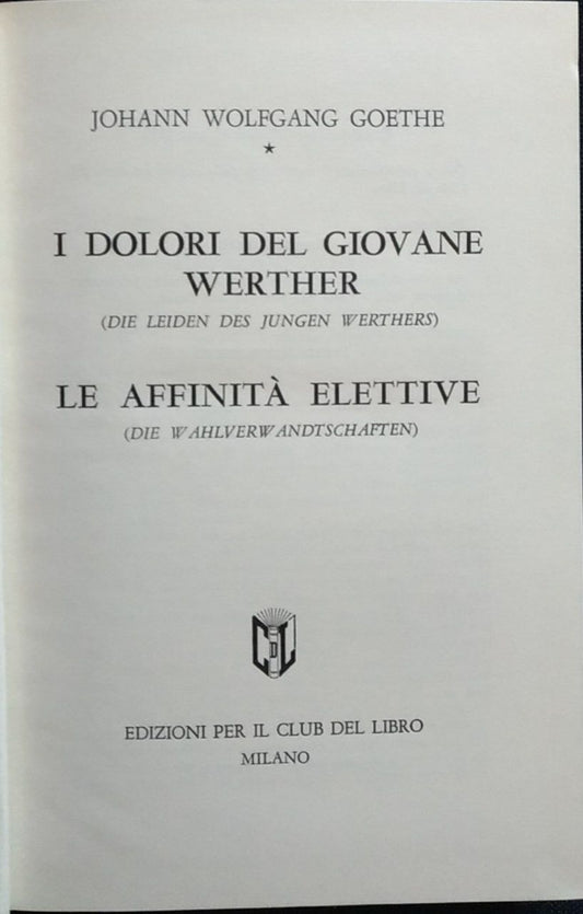 I dolori del giovane Werther; le affinità elettive - copertina