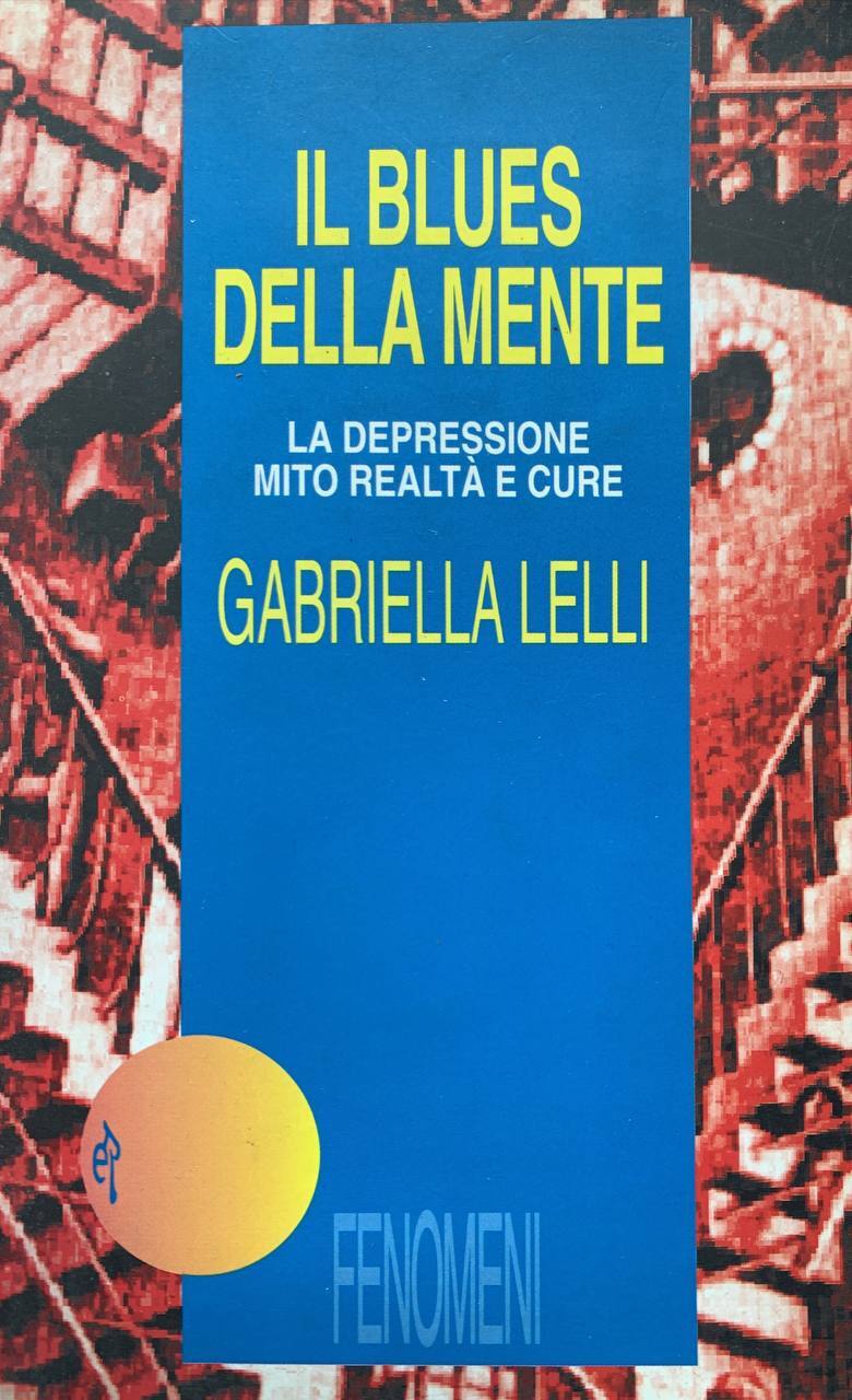 Il blues della mente. La depressione: mito, realtà e cure - copertina