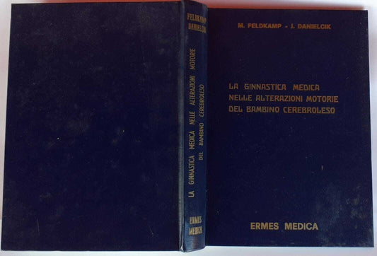 La ginnastica medica nelle alterazioni motorie del bambino cerebroleso - copertina