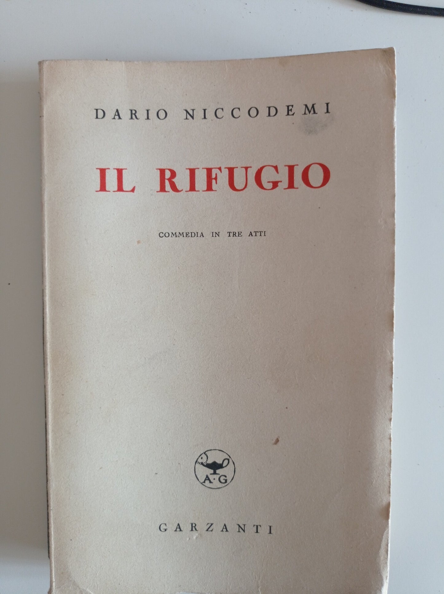 Il rifugio. Commedia in tre atti. - copertina