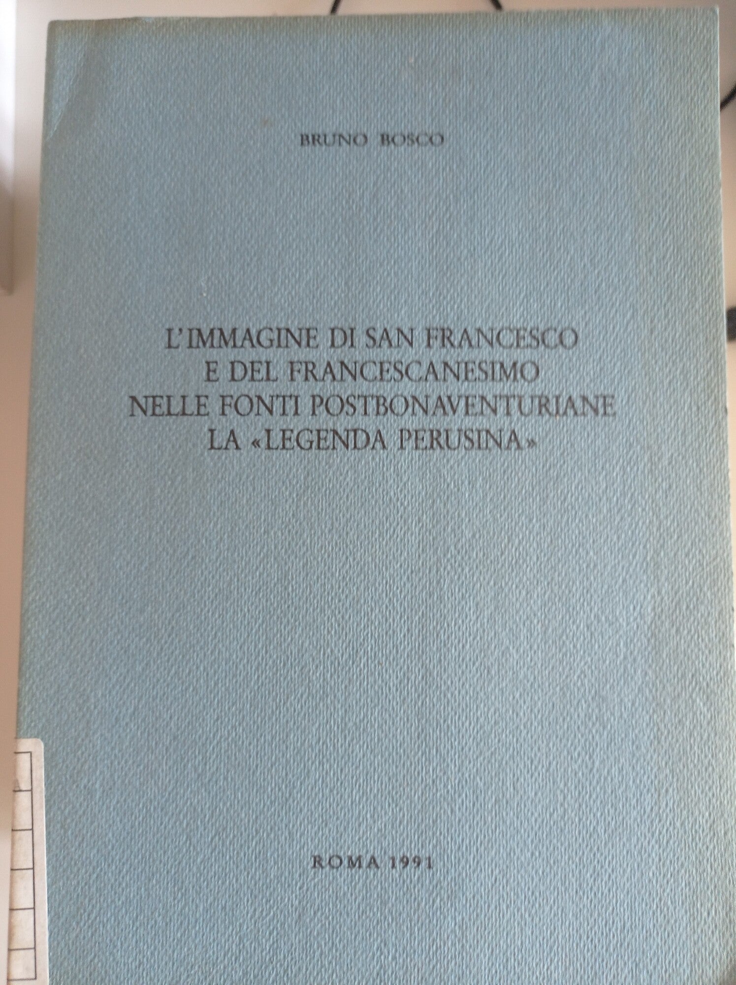 L'immagine di San Francesco e del Francescanesimo nelle fonti postbonaventuriane la "Legenda Perusina" - copertina