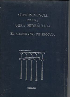 Supervivencia De Una Obra Hidraulica. El Acueducto De Segovia - copertina