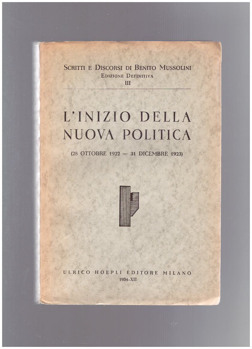 L'INIZIO DELLA NUOVA POLITICA (28 ottobre 1922-31 dicembre 1923) Vol. III - copertina