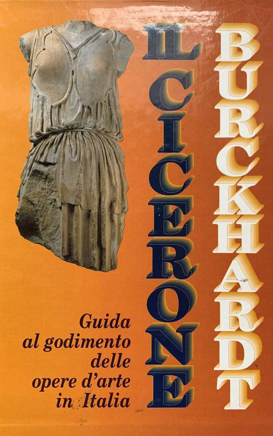 Il Cicerone. Guida al godimento delle opere d'arte in Italia - copertina