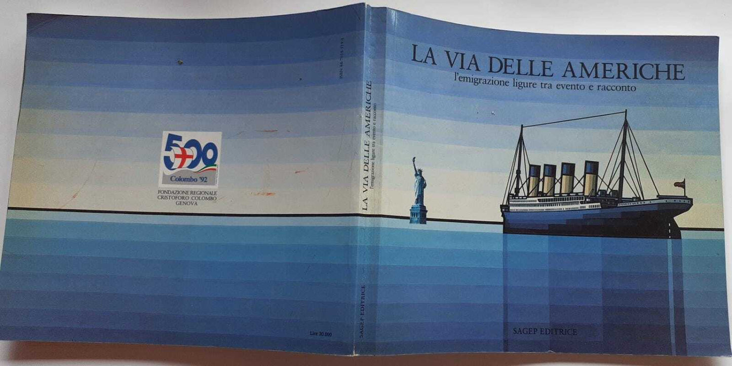 La via delle Americhe. L'emigrazione ligure tra evento e racconto - copertina