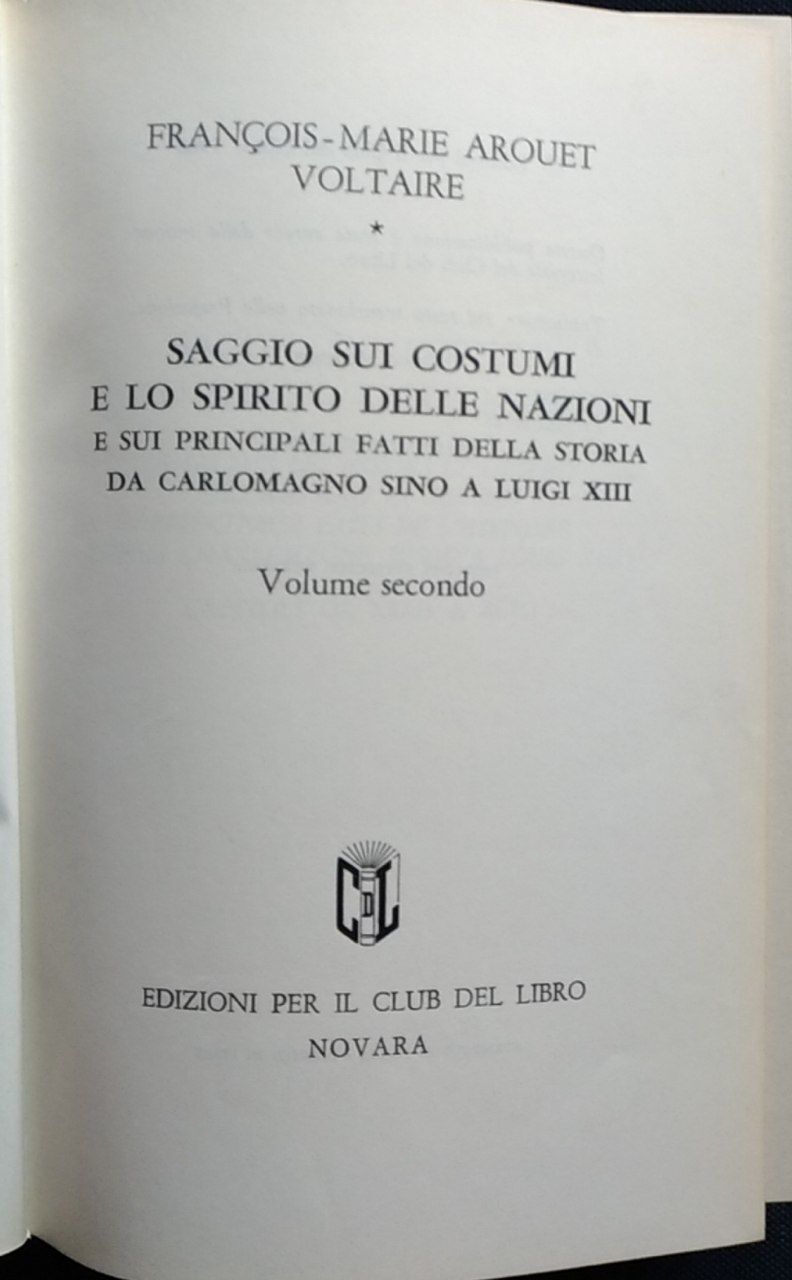 Saggio sui costumi  e lo spirito delle nazioni e sui principali fatti della storia da Carlo Magno sino a Luigi XIII. Vol. Sec. - copertina