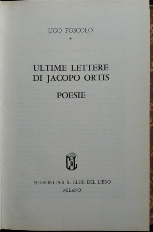 Ultime lettere di Jacopo Ortis. Poesie - copertina