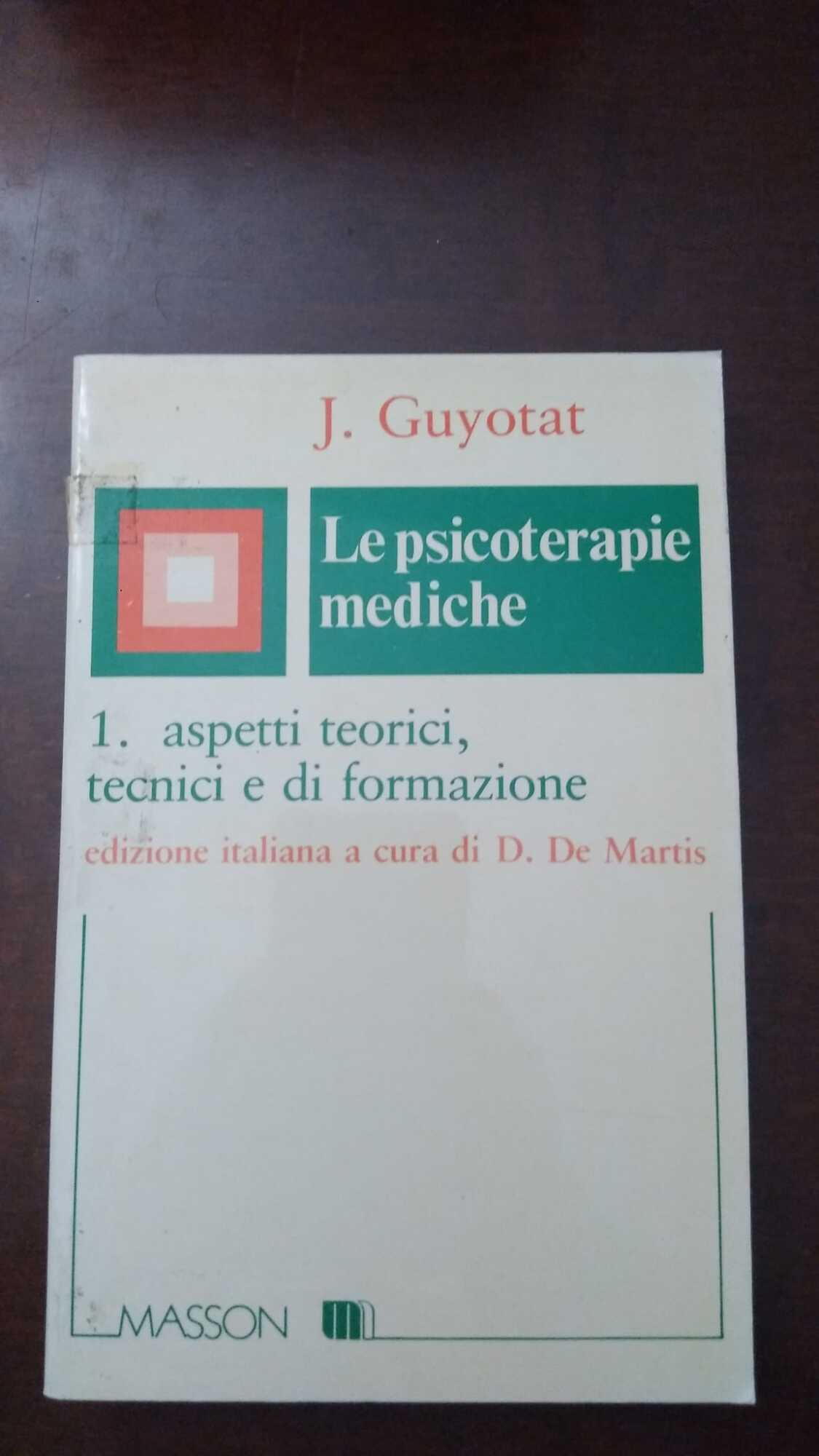 Le psicoterapie mediche - 1. aspetti teorici, tecnici e di formazione - copertina