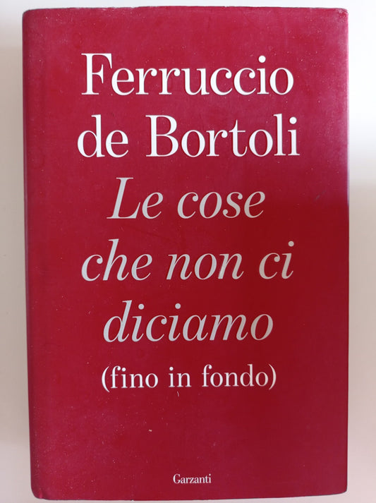 Le cose che non ci diciamo (fino in fondo) - copertina