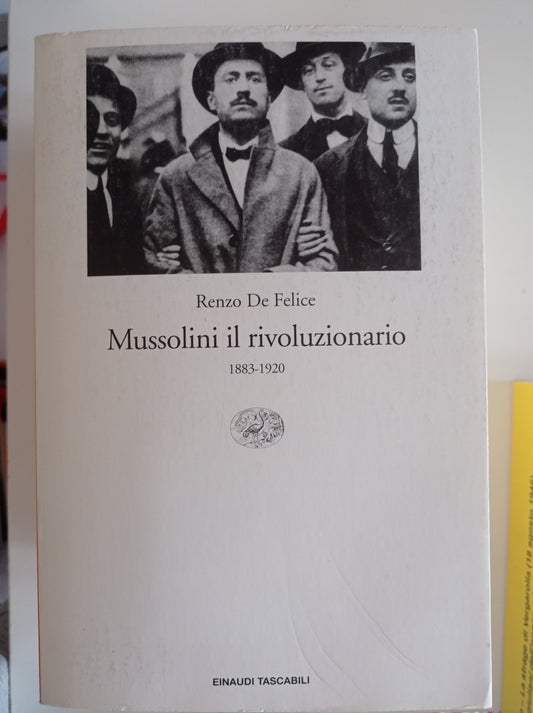 Mussolini il rivoluzionario : 1883-1920 - copertina