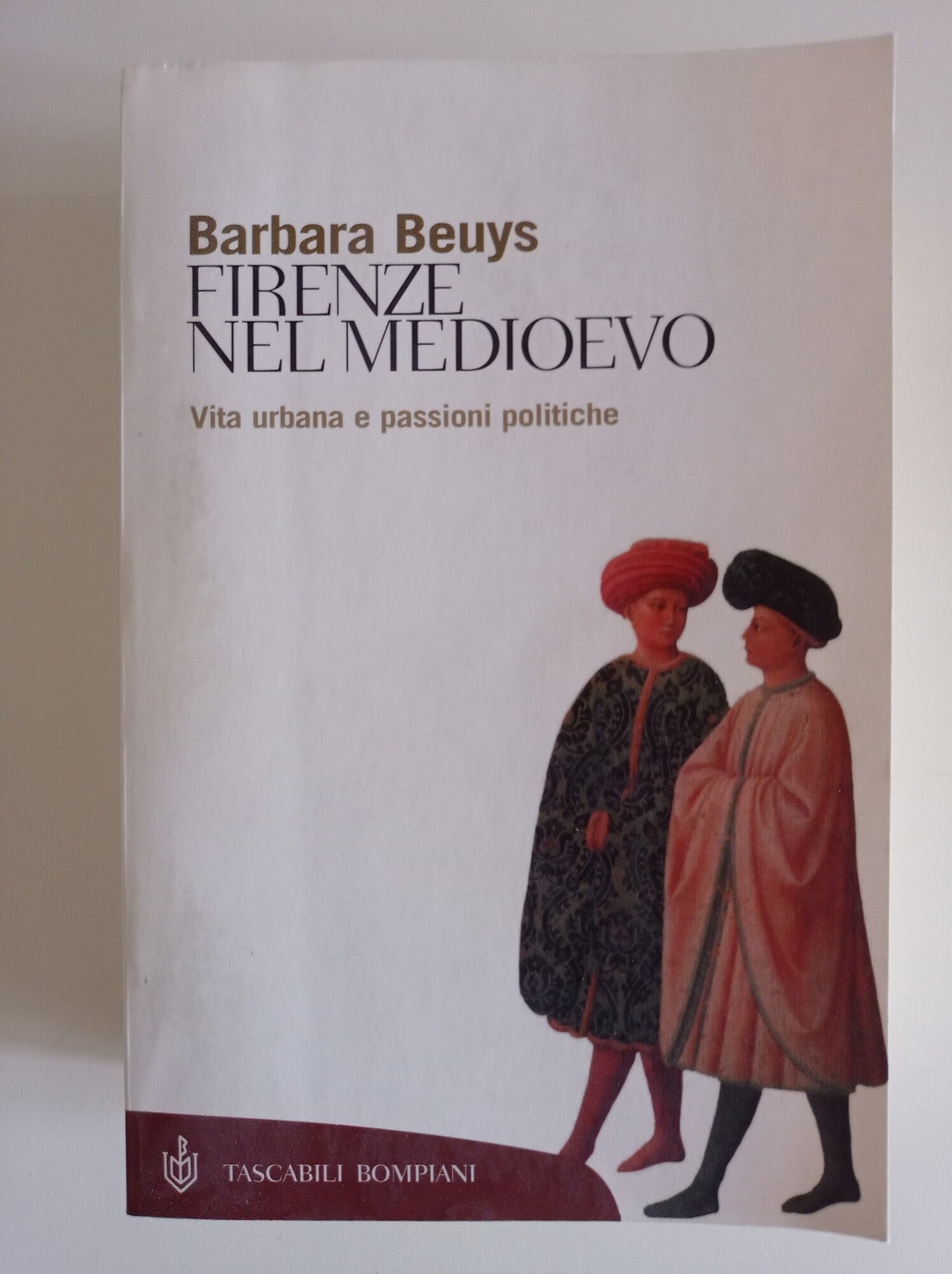 Firenze nel Medioevo. Vita urbana e passioni politiche (1250-1530) - copertina