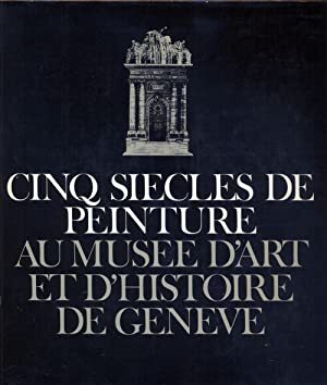 Cinq siècles de peinture au musée d'art et d'histoire de Genève - copertina