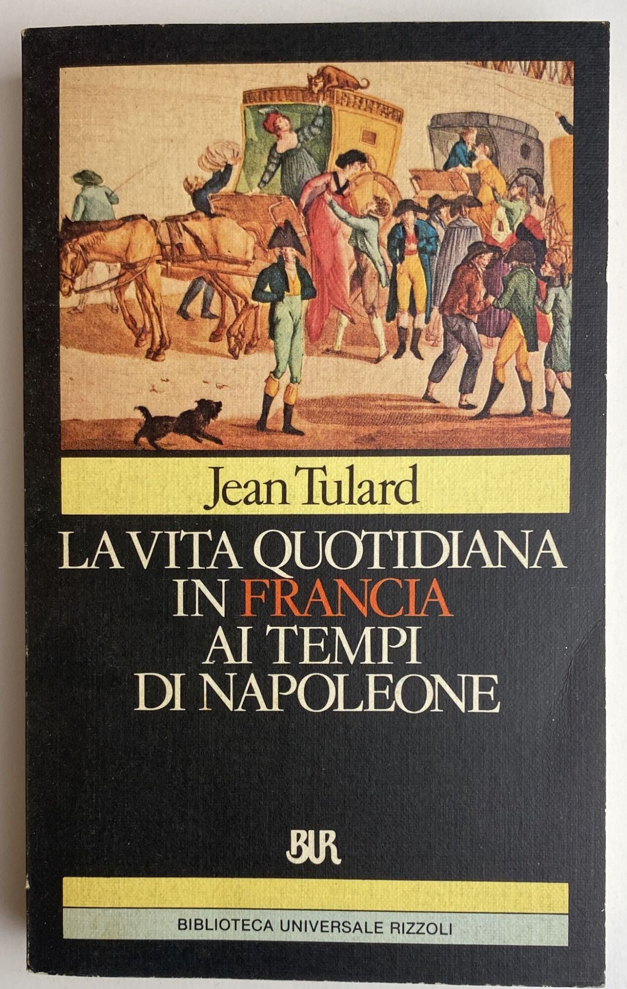 La vita quotidiana in Francia ai tempi di Napoleone - copertina