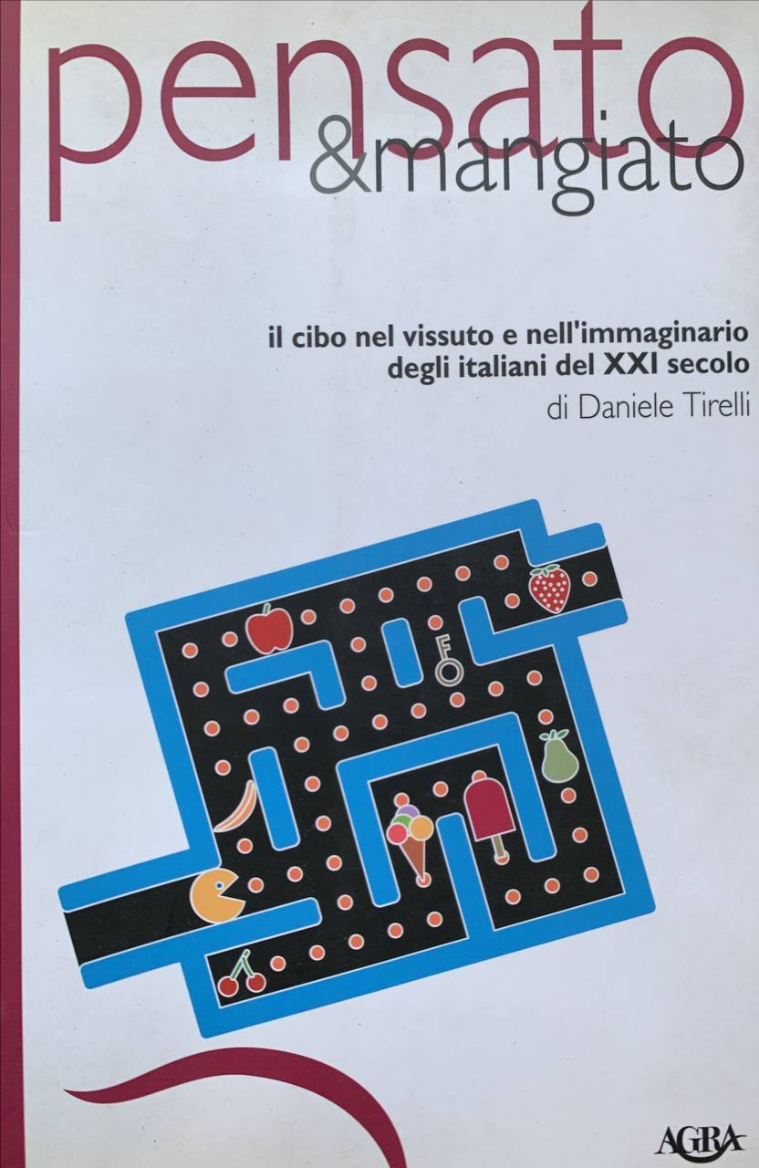 Pensato & mangiato. Il cibo nel vissuto e nell'immaginario degli italiani del XXI secolo - copertina