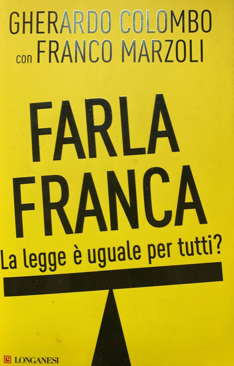 Farla franca. La legge è uguale per tutti? - copertina