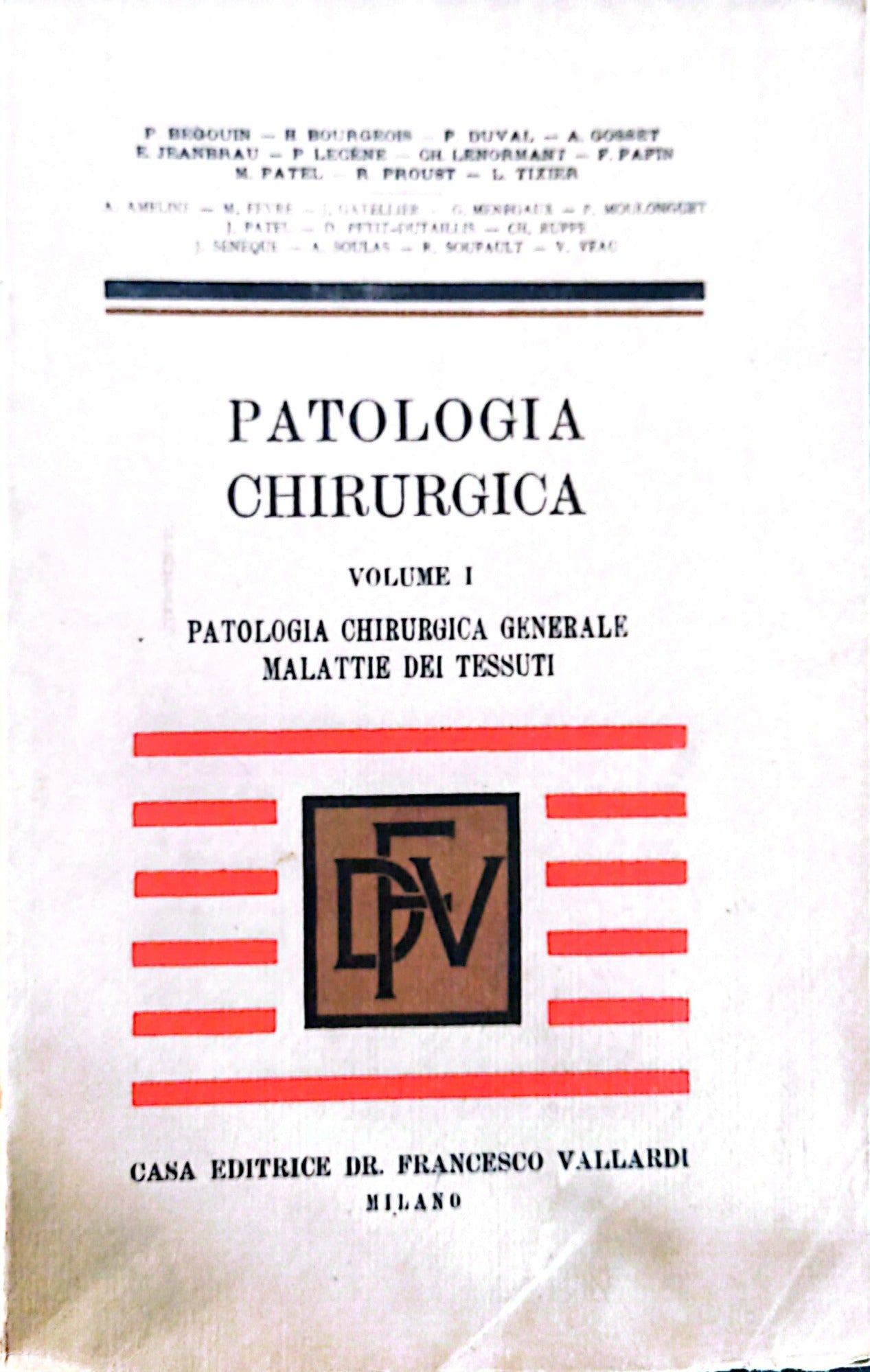 Patologia chirurgica. Volume 1. Patologia chirurgica generale malattie dei tessuti - copertina