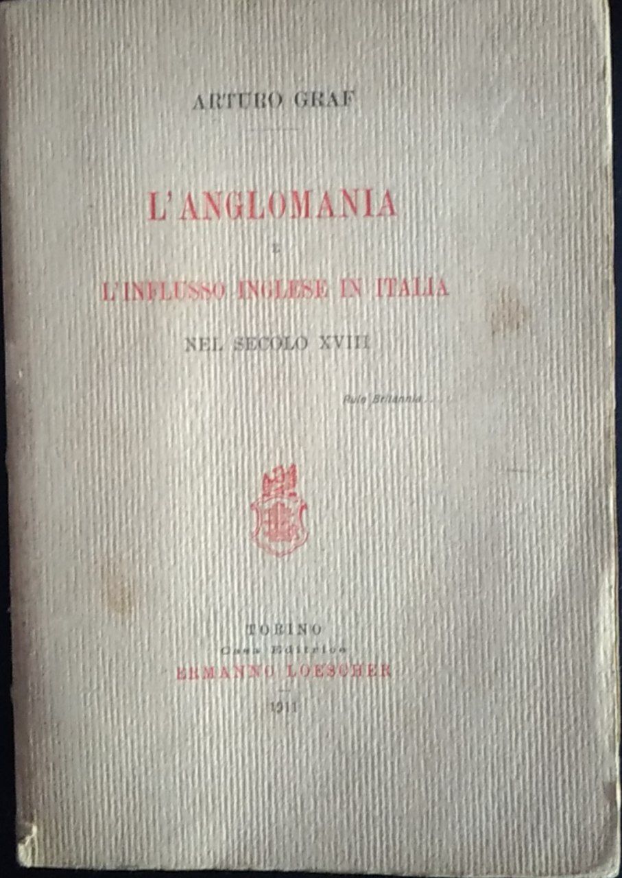L'anglomania e l'influsso inglese in Italia nel seconlo XVIII - copertina