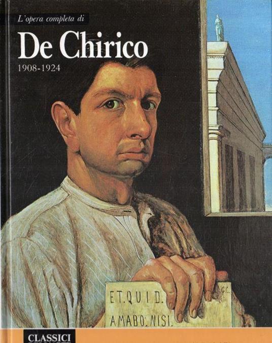 L' opera completa di De Chirico. 1908-1924 - copertina